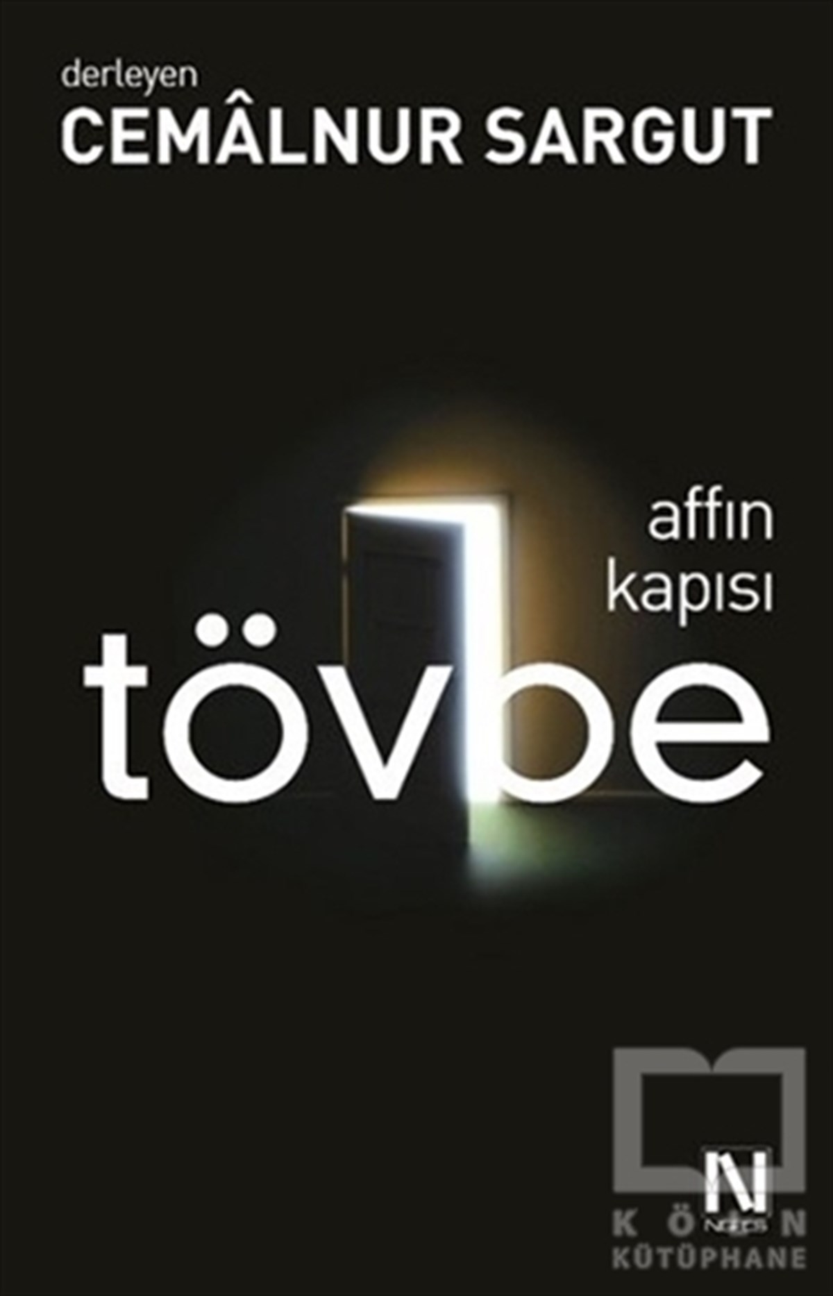 Cemalnur SargutTasavvuf - Mezhepler - TarikatlarAffın Kapısı Tövbe