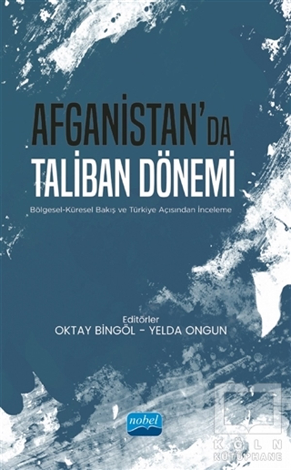 Oktay BingölAndereAfganistan’da Taliban Dönemi