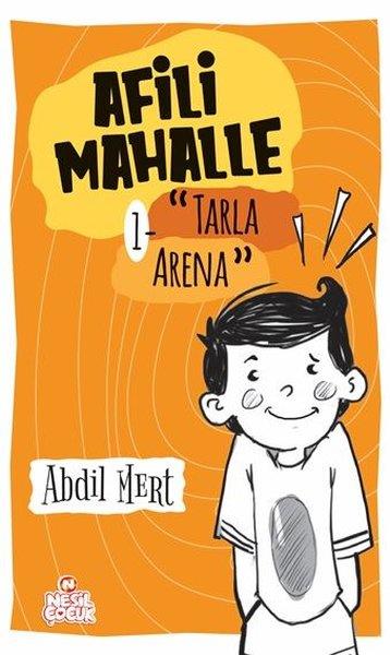 Abdil MertÇocuk Gençlik RomanlarıAfili Mahalle 1 - Tarla Arena