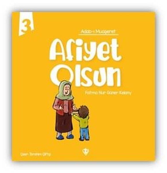 Fatma Nur Güner KelanyEgitim Etkinlik KitaplariAfiyet Olsun - Adab-ı Muaşeret 3