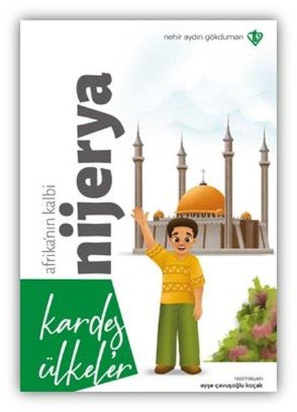 Nehir Aydın GökdumanÇocuk Gençlik RomanlarıAfrika'nın Kalbi Nijerya - Kardeş Ülkeler