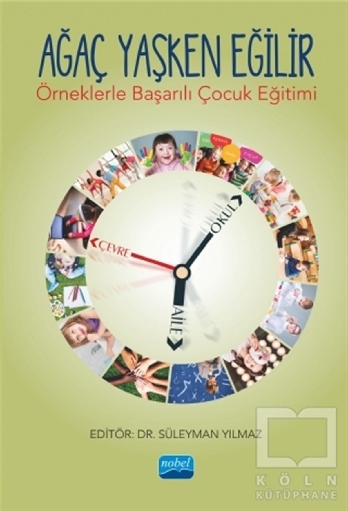 Ayşe KızıldağEbeveyn KitaplarıAğaç Yaşken Eğilir
