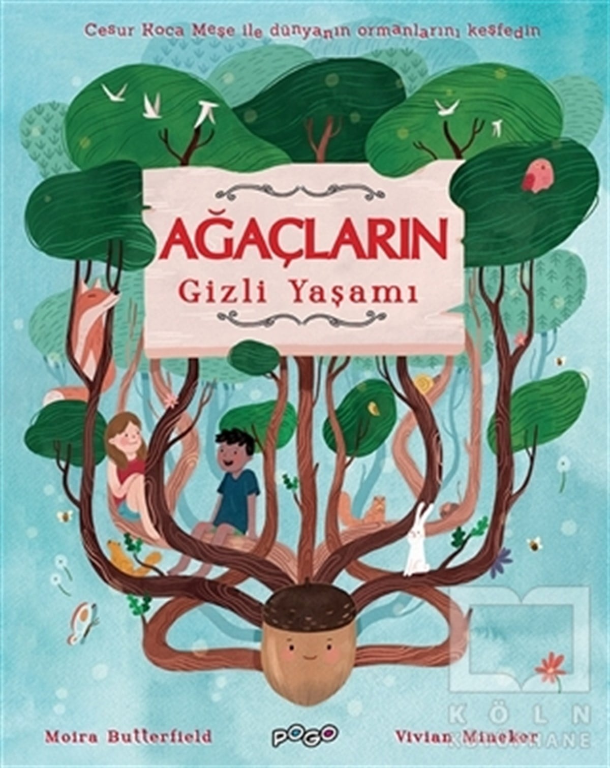 Moira ButterfieldBilimsel Çocuk KitaplarıAğaçların Gizli Yaşamı