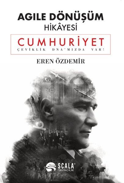 Eren ÖzdemirEkonomi KitaplarıAgile Dönüşüm Hikayesi - Cumhuriyet