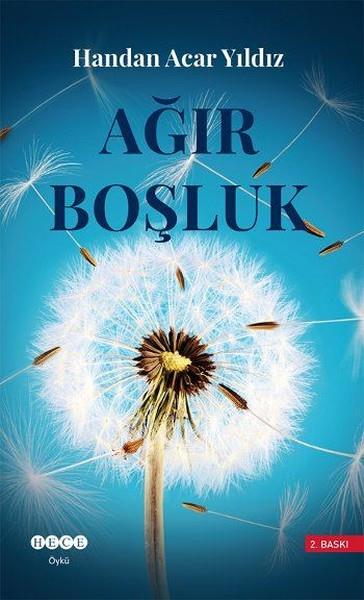Handan Acar YıldızHikaye (Öykü) KitaplarıAğır Boşluk