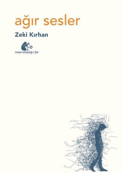 Zeki KırhanTürk ŞiiriAğır Sesler