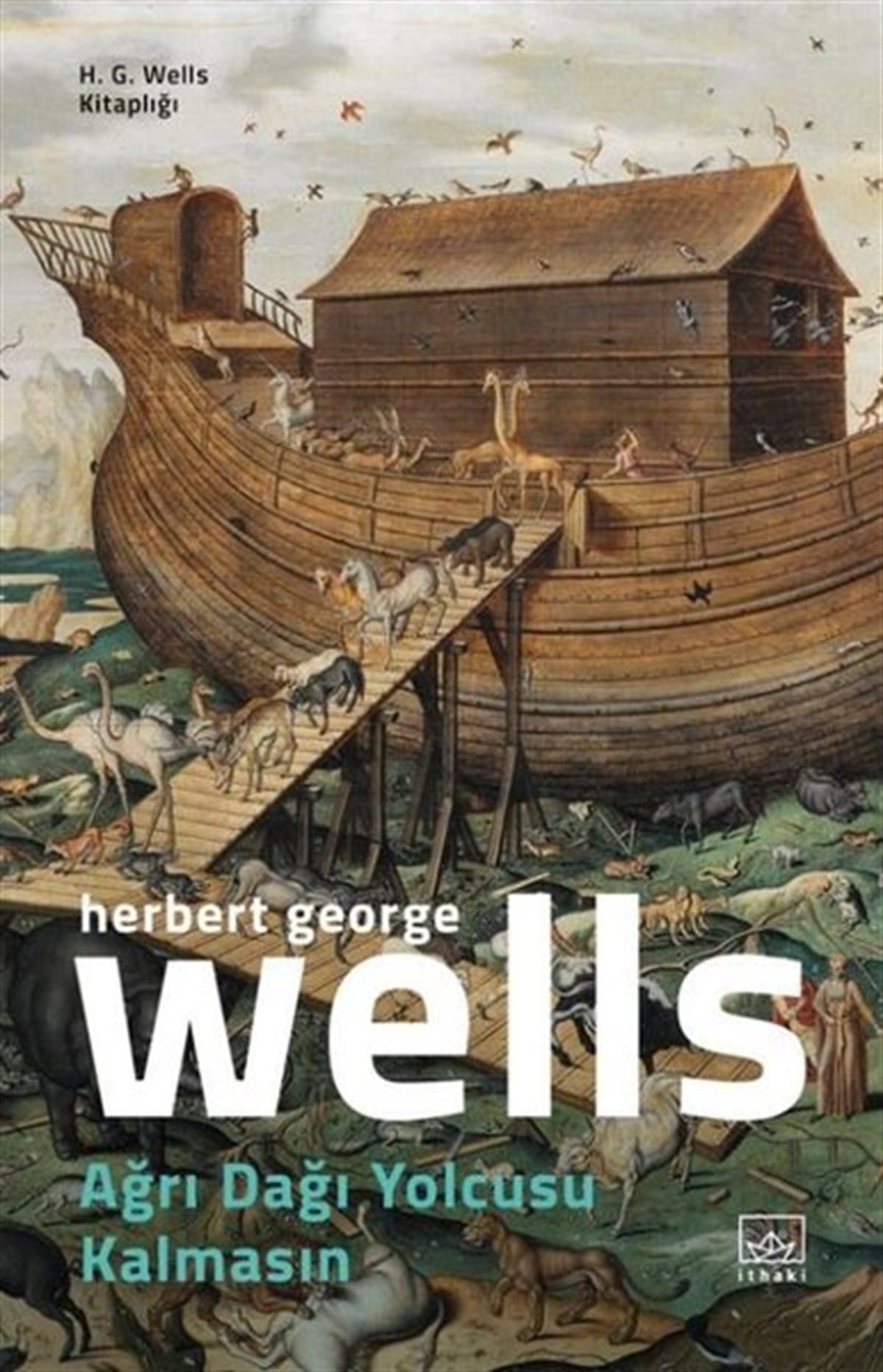 H.G. WellsFantastik Kitaplar & Fantastik RomanlarAğrı Dağı Yolcusu Kalmasın