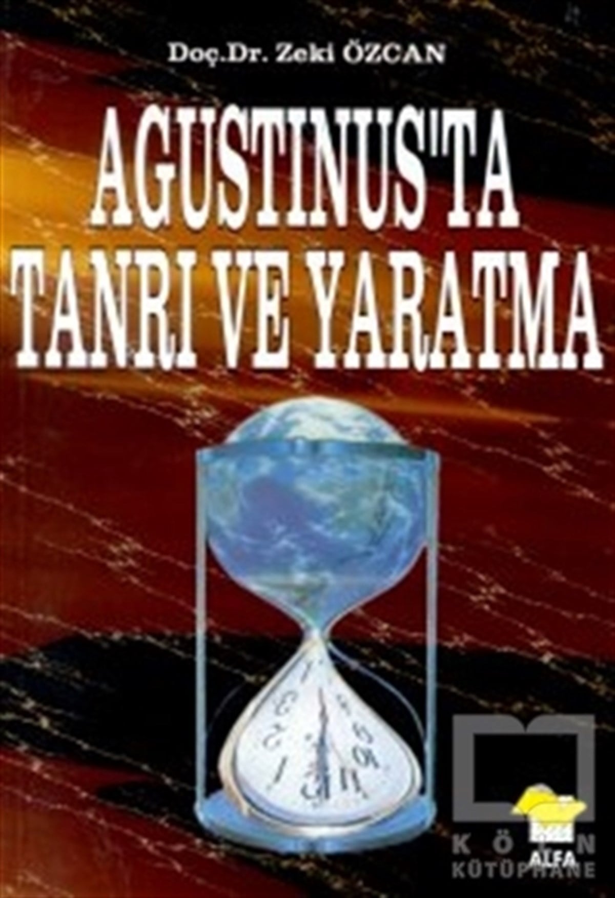 Agustinus’ta Tanrı ve Yaratma