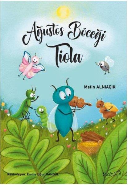 Metin AlnıaçıkÇocuk Gençlik RomanlarıAğustos Böceği Tiola