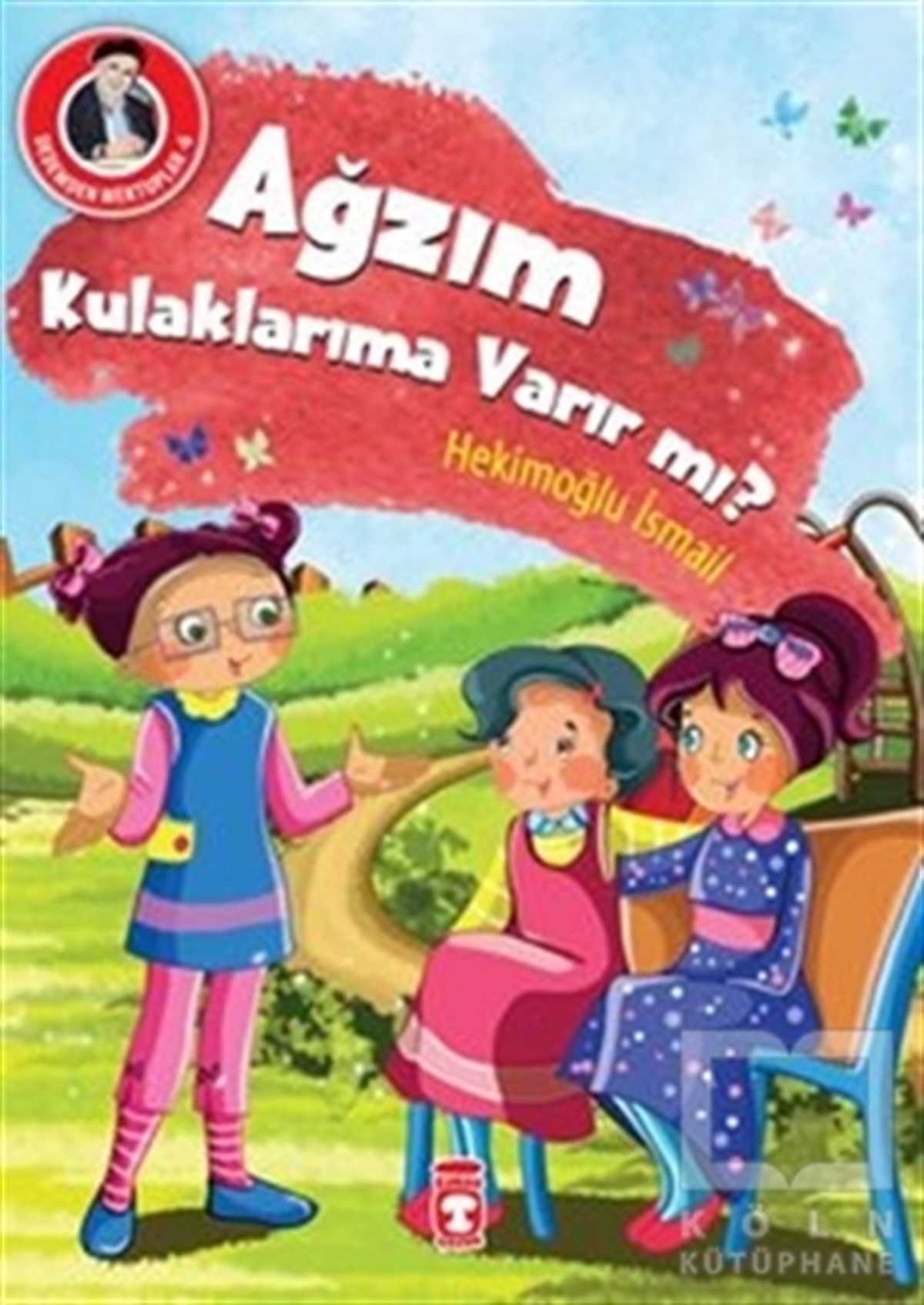 Hekimoğlu İsmailRoman-ÖyküAğzım Kulaklarıma Varır mı?