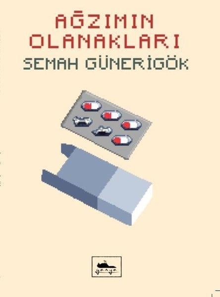 Semah GünerigökTürk ŞiiriAğzımın Olanakları