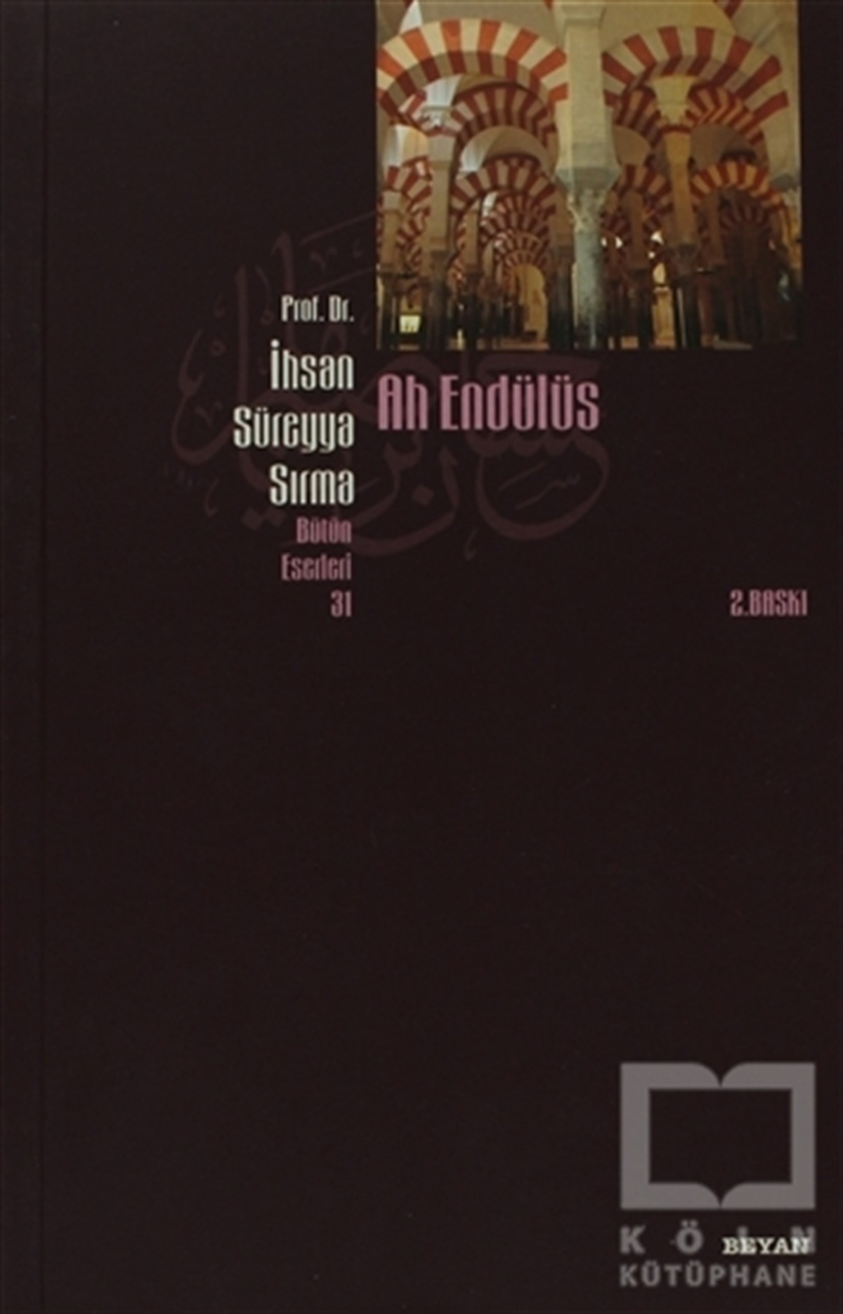 Ah Endülüs - Bütün Eserleri 31