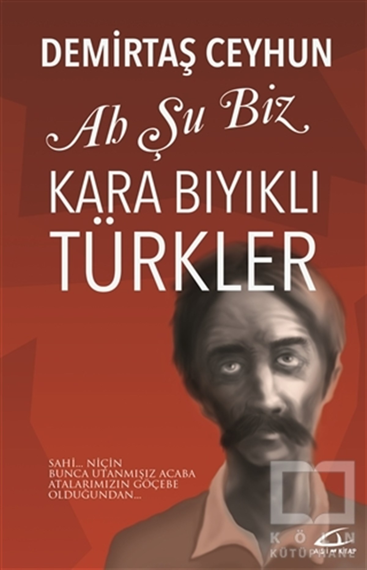 Ah Şu Biz Kara Bıyıklı Türkler