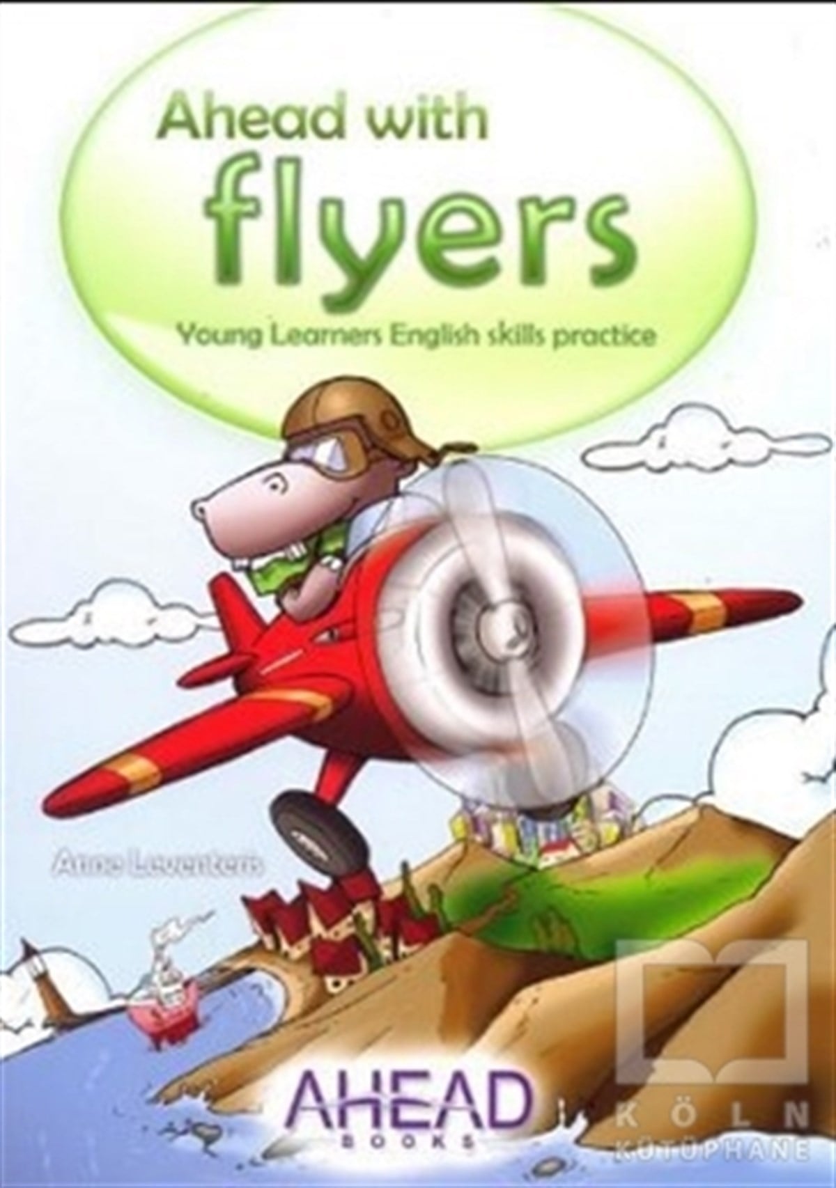 Anne LeventerisGenel KonularAhead with Flyers Young Learners English Skills