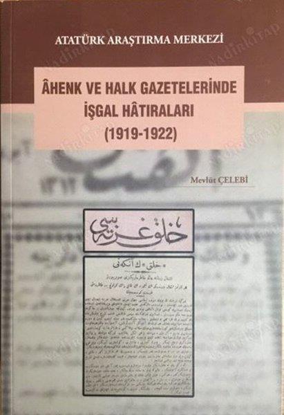 Mevlüt ÇelebiAnı & Mektup & Günlük KitaplarıAhenk ve Halk Gazetelerinde İşgal Hatıraları (1919 - 1922)