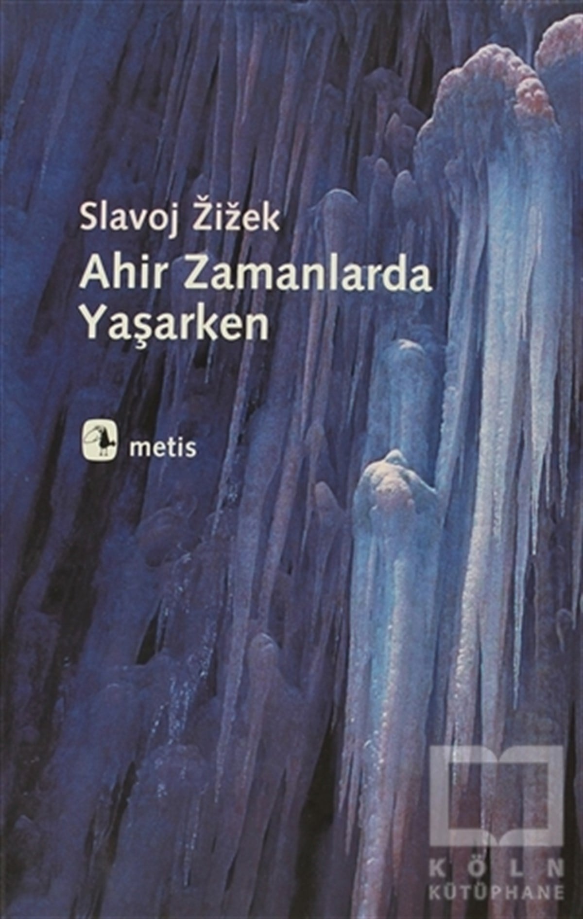 Slavoj ZizekDiğerAhir Zamanlarda Yaşarken