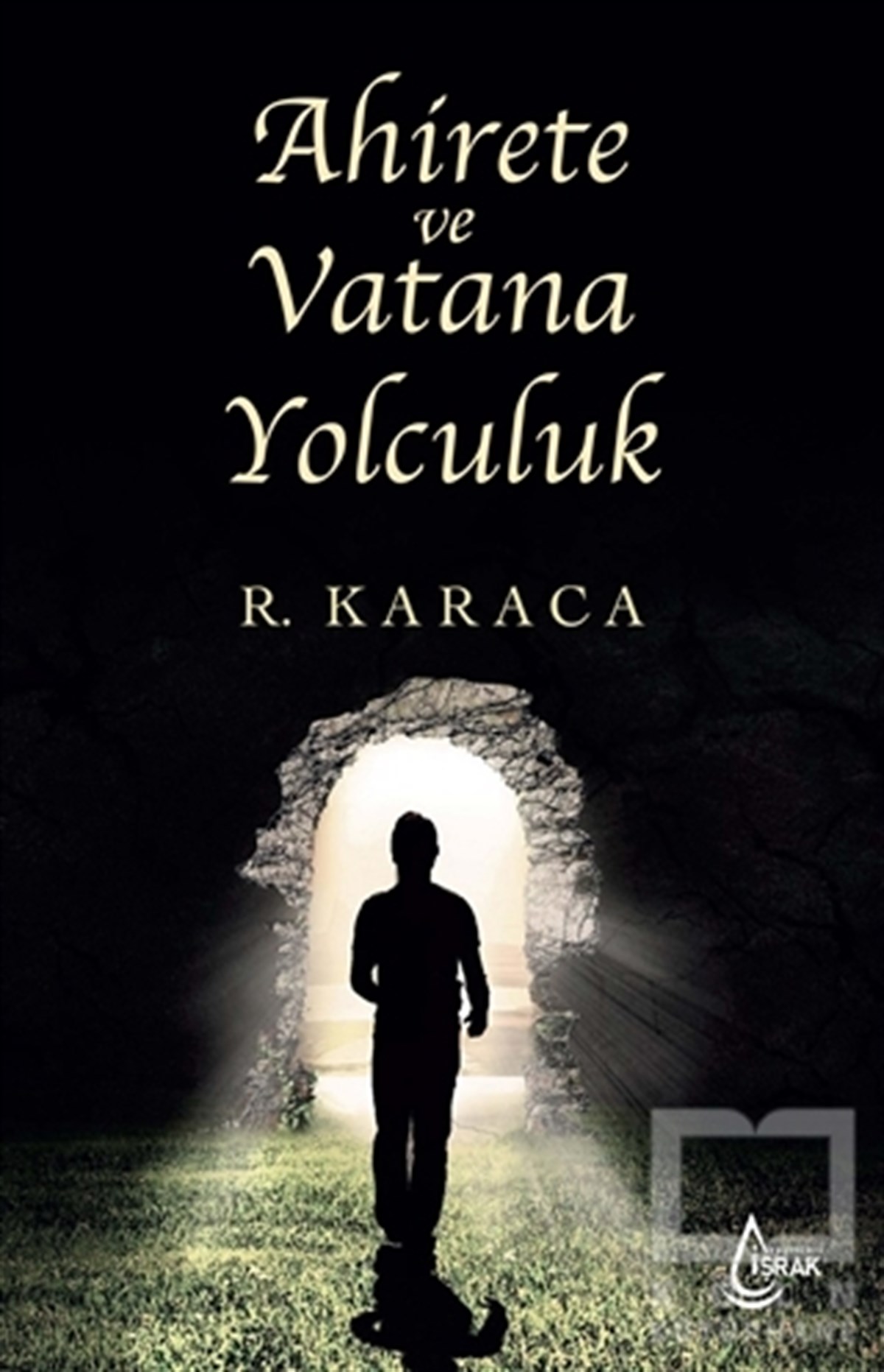 Recep KaracaDiğerAhirete ve Vatana Yolculuk