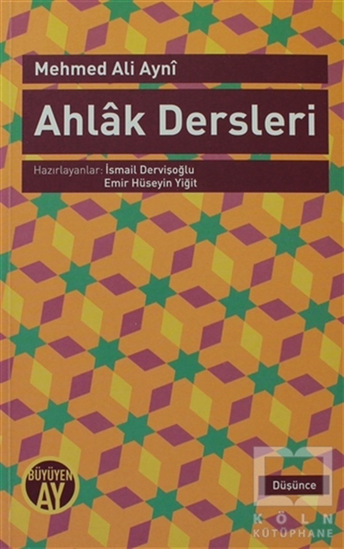 Mehmed Ali AyniDüşünceAhlak Dersleri