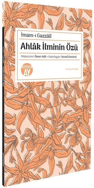 İmam Gazzaliİslami KitaplarAhlak İlminin Özü