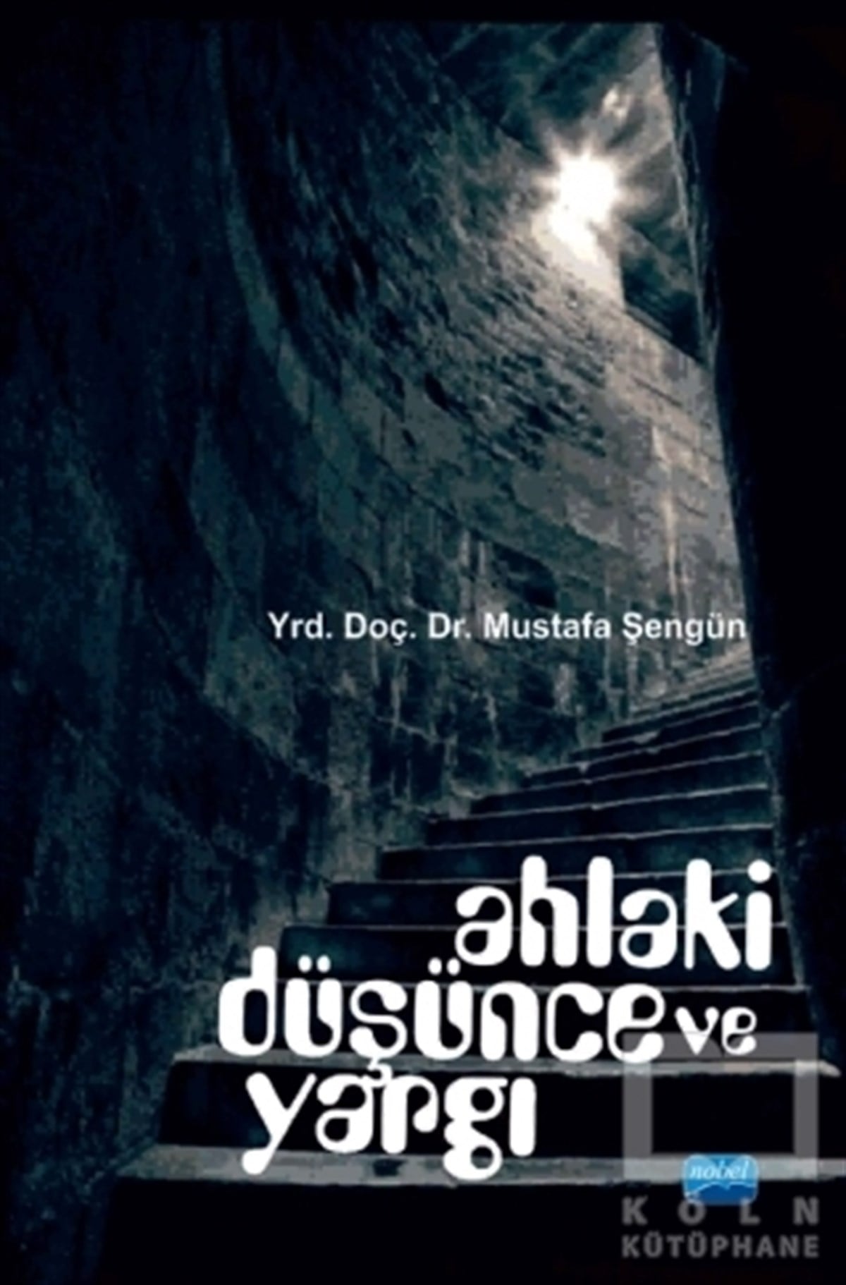 Mustafa ŞengünDiğerAhlaki Düşünce ve Yargı