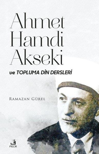 Ramazan GürelDinAhmet Hamdi Akseki ve Topluma Din Dersleri