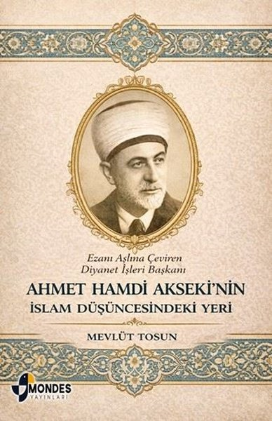 Mevlüt TosunTarihi Biyografi ve Otobiyografi KitaplarıAhmet Hamdi Akseki'nin İslam Düşüncesindeki Yeri