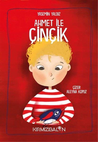 Yasemin YaldızÇocuk Gençlik RomanlarıAhmet İle Çinçik