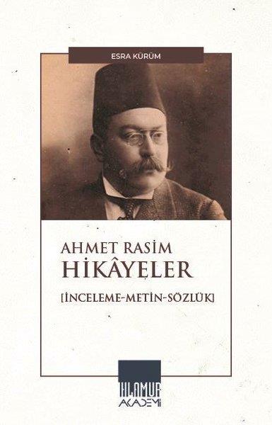 Esra KürümEleştiri & Kuram & İnceleme KitaplarıAhmet Rasim Hikayeler - İnceleme - Metin - Sözlük