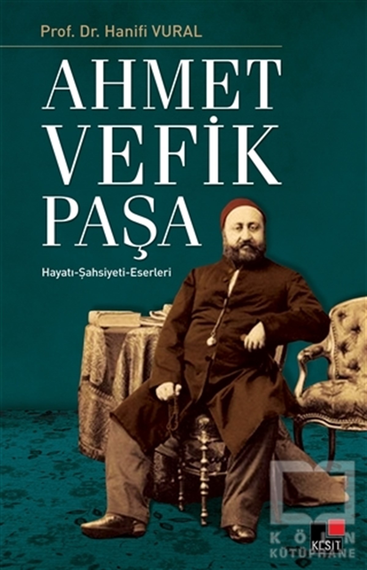 Hanifi VuralBiyografi-OtobiyogafiAhmet Vefik Paşa