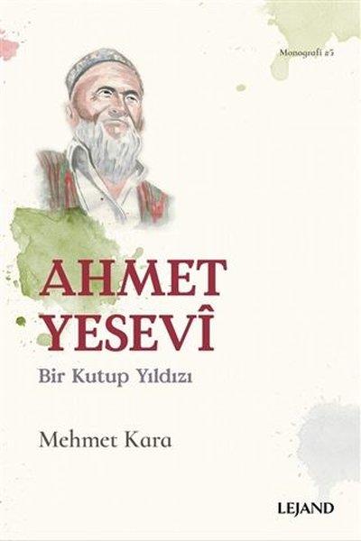 Mehmet KaracaTarihi Biyografi ve Otobiyografi KitaplarıAhmet Yesevi - Bir Kutup Yıldızı