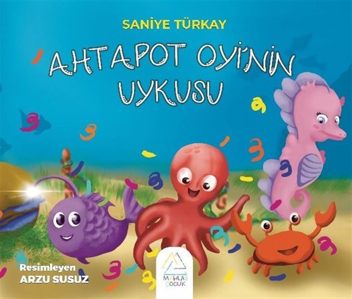 Saniye TürkayEgitim Etkinlik KitaplariAhtapot Oyi'nin Uykusu
