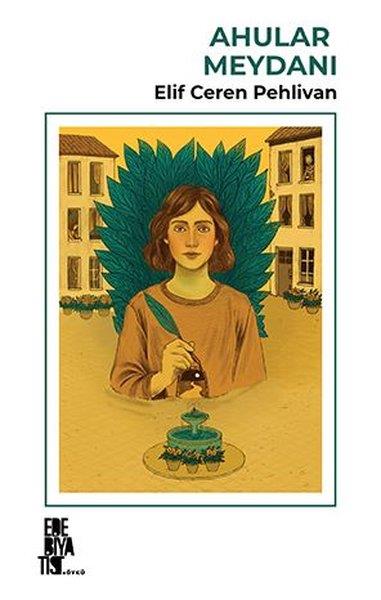 Elif Ceren PehlivanTürk RomaniAhular Meydanı
