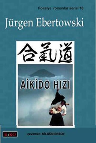 Jürgen EbertowskiPolisiye Romanlar & Cinayet RomanlarıAikido Hızı