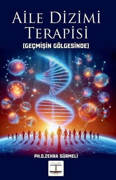 Zehra SürmeliKişisel Gelişim KitaplarıAile Dizimi Terapisi (Geçmişin Gölgesinde)