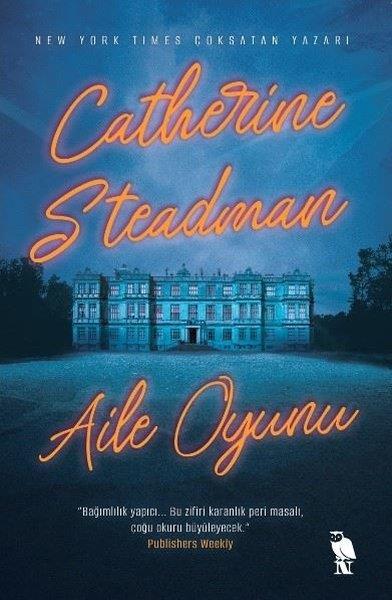 Catherine SteadmanDünya RomanAile Oyunu