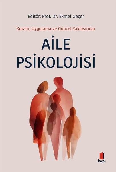 KolektifPsikoloji KitaplarıAile Psikolojisi - Kuram, Uygulama ve Güncel Yaklaşımlar