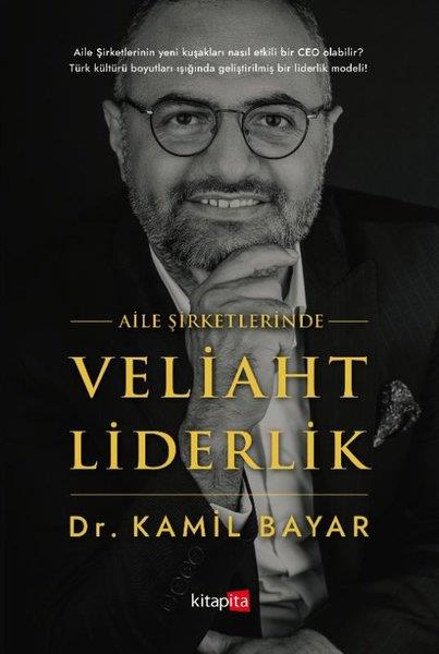 Kamil BayarYönetim / İş Geliştirme / KaliteAile Şirketlerinde Veliaht Liderlik
