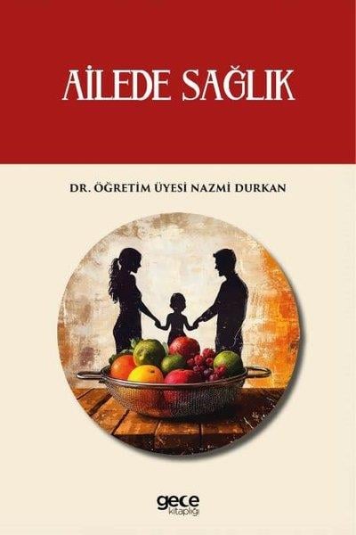 Nazmi DurkanEğitimAilede Sağlık