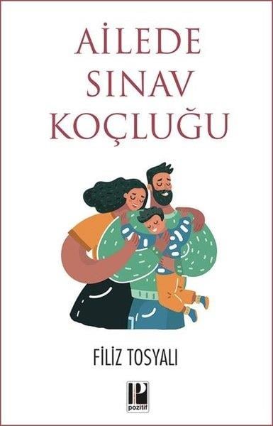 Filiz TosyalıKişisel Gelişim KitaplarıAilede Sınav Koçluğu