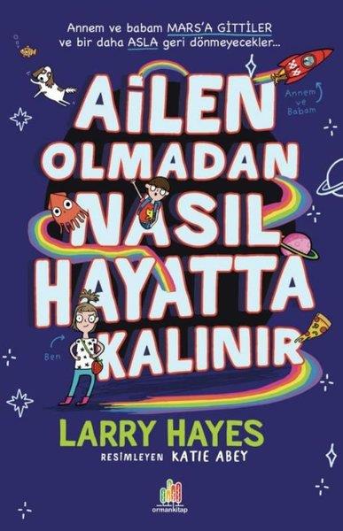 Larry HayesÇocuk Gençlik RomanlarıAilen Olmadan Nasıl Hayatta Kalınır