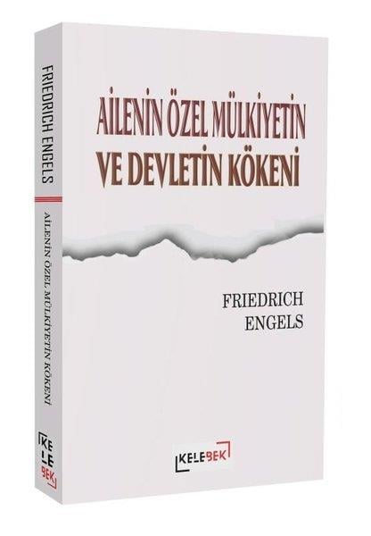 Friedrich EngelsFelsefe BilimiAilenin Özel Mülkiyetin ve Devletin Kökeni