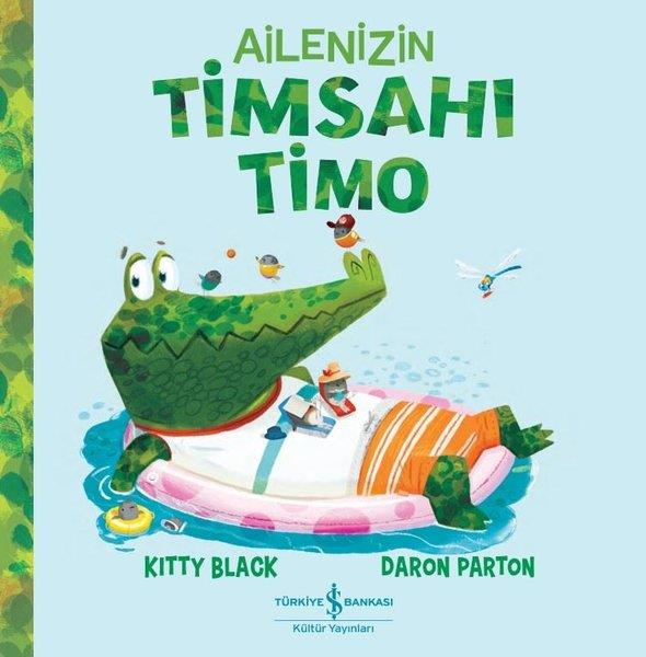 Kitty BlackEgitim Etkinlik KitaplariAilenizin Timsahı Timo