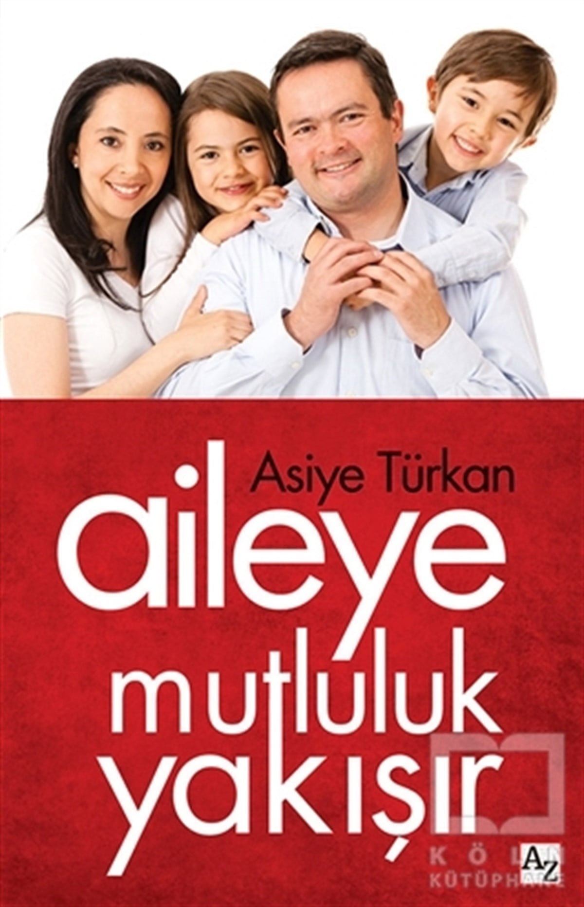 Aileye Mutluluk Yakışır