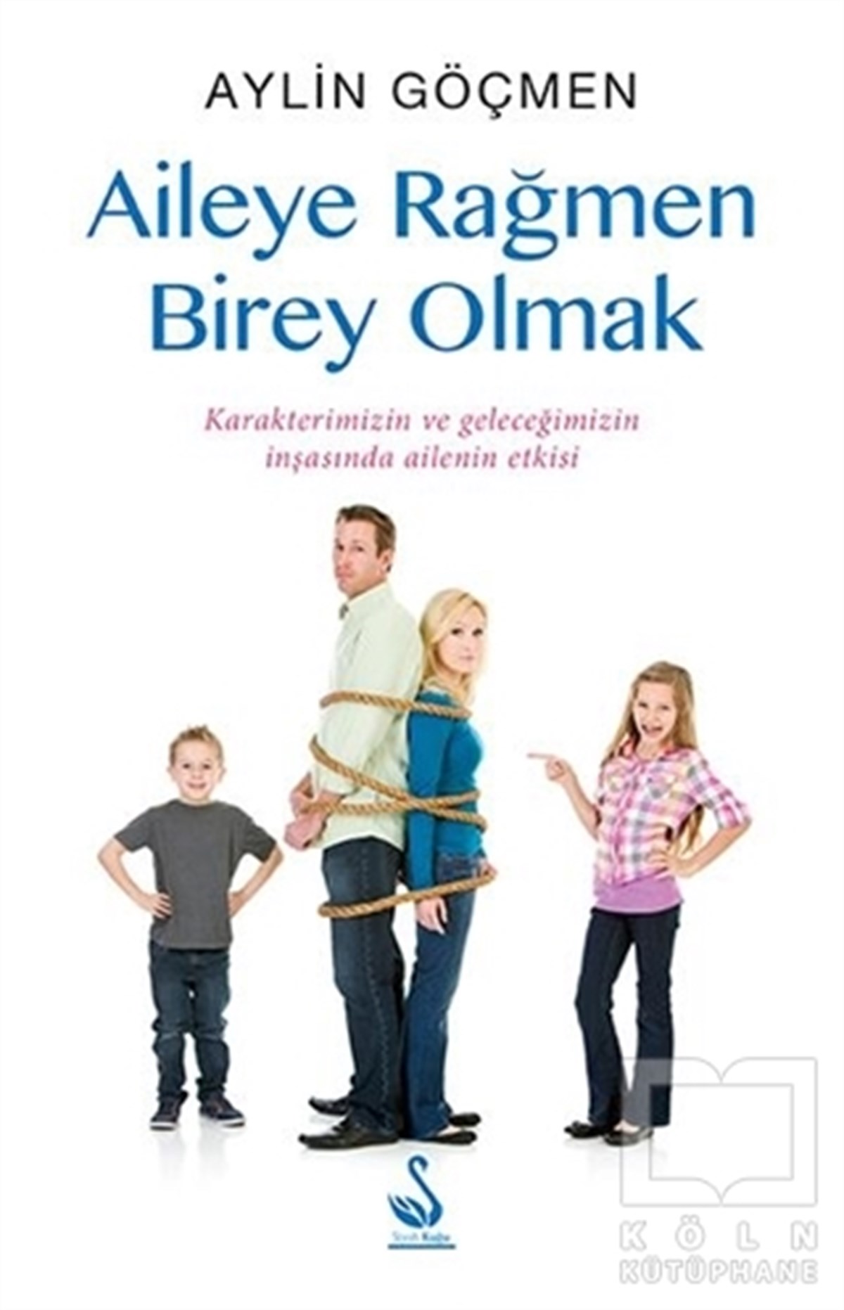 Aylin GöçmenDiğerAileye Rağmen Birey Olmak