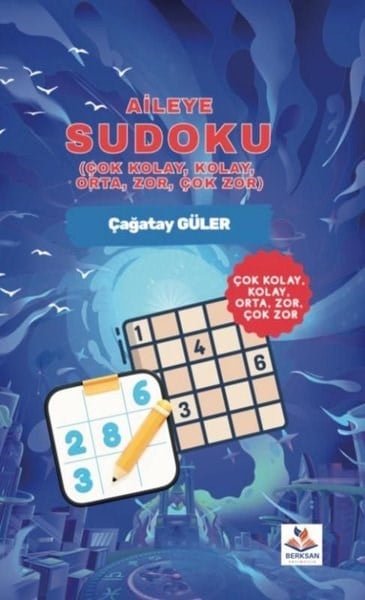 Çağatay GülerRätselAileye Sudoku - Çok Kolay Kolay Orta Zor Çok Zor