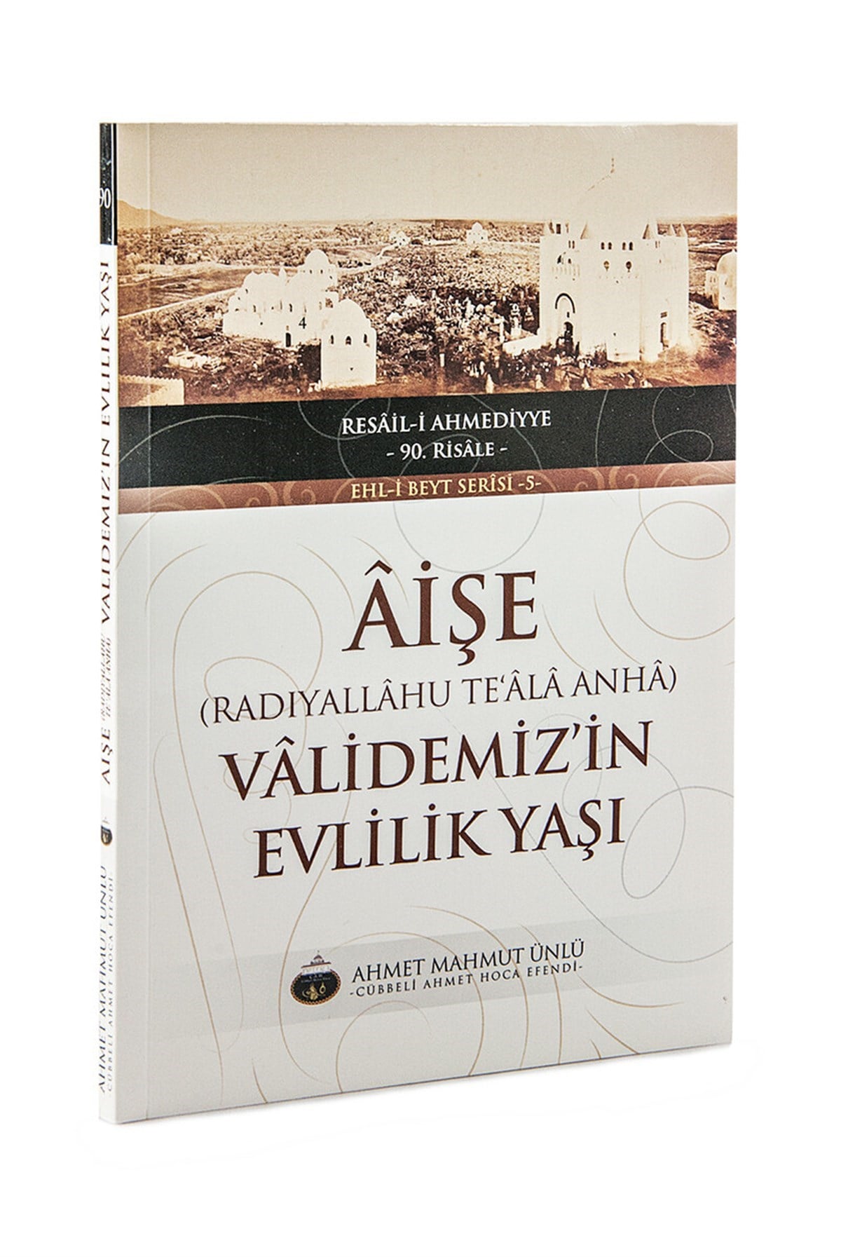Aişe (Radıyallâhu Teâlâ Anhâ) Vâlidemizin Evlilik Yaşı