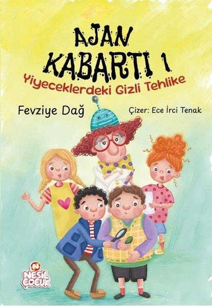Fevziye DağÇocuk Gençlik RomanlarıAjan Kabartı 1 - Yiyeceklerdeki Gizli Tehlike