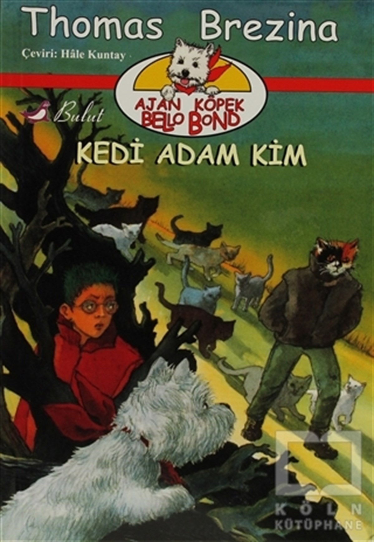 Ajan Köpek Bello Bond  Kedi Adam Kim
