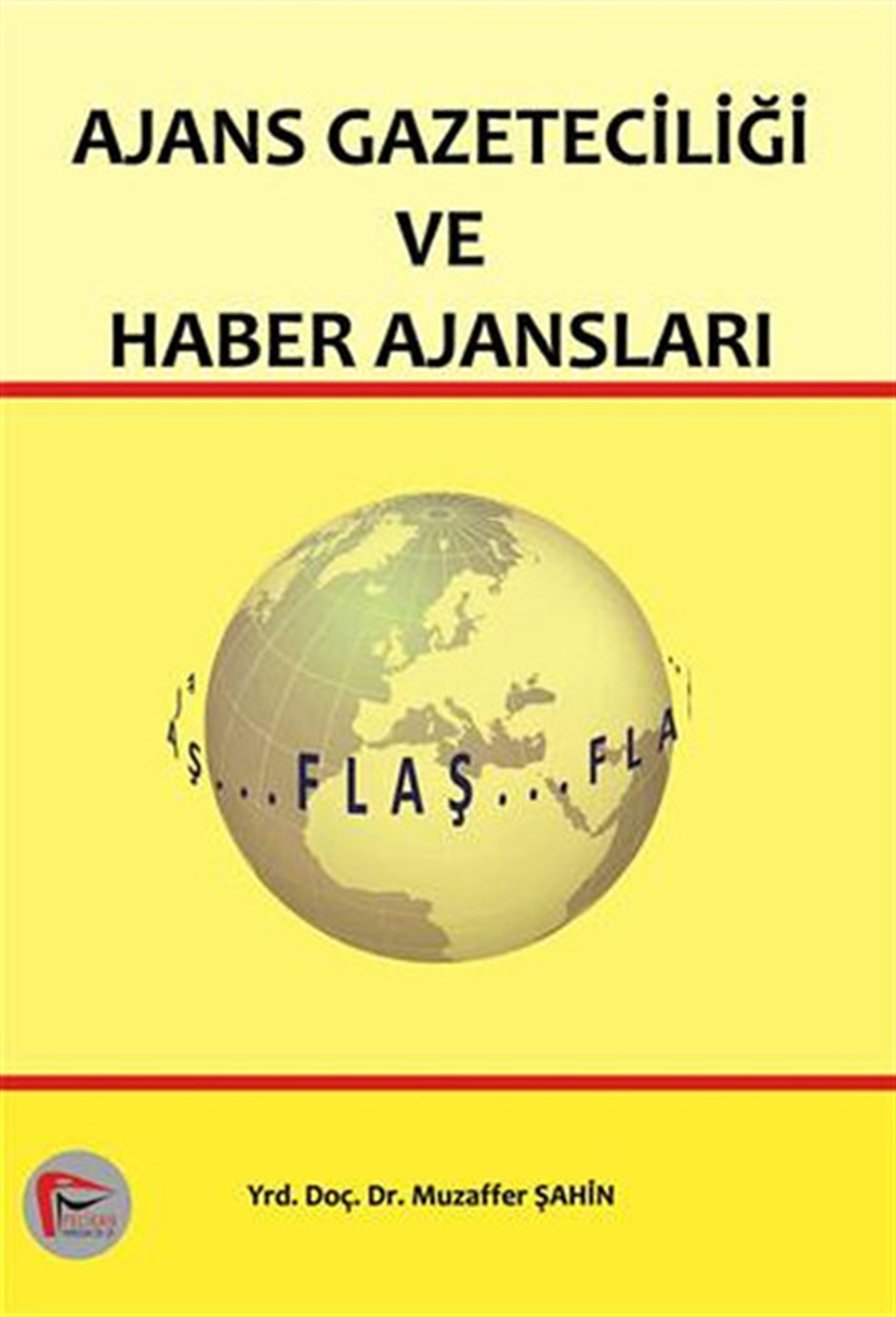 Muzaffer ŞahinIletisim DersAjans Gazeteciliği ve Haber Ajansı