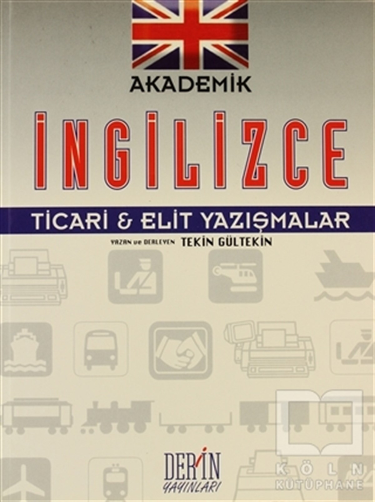 Tekin GültekinGenel KonularAkademik İngilizce Ticari & Elit Yazışmalar